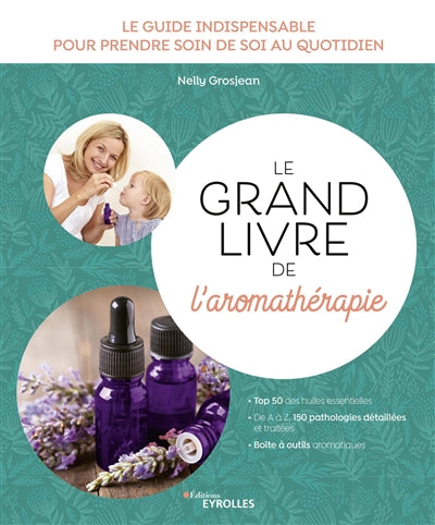 GRAND LIVRE DE L'AROMATHERAPIE