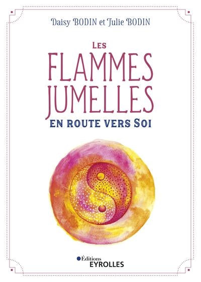 FLAMMES JUMELLES : EN ROUTE VERS SOI