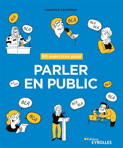 50 EXERCICES POUR PARLER EN PUBLIC