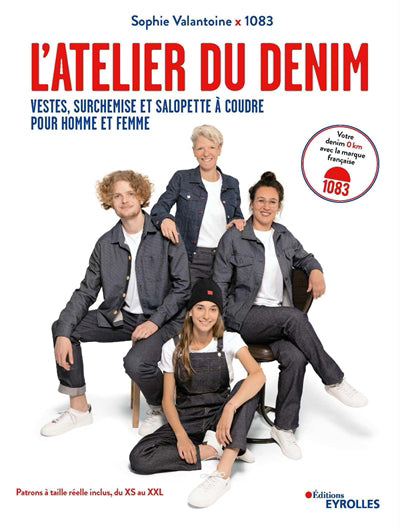 ATELIER DU DENIM : VESTES, SURCHEMISE ET SALOPETTE A COUDRE,