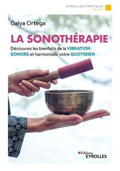 SONOTHERAPIE  : DECOUVREZ LES BIENFAITS DE LA VIBRATION SONOR