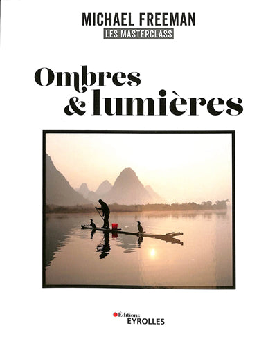 OMBRES ET LUMIÈRES, LES MASTERCLASS DE MICHAEL FREEMAN