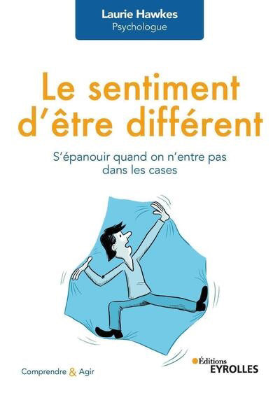 SENTIMENT D'ETRE DIFFERENT : S'EPANOUIR QUAND ON N'ENTRE PAS