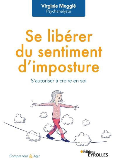 SE LIBERER DU SENTIMENT D'IMPOSTURE : S'AUTORISER A CROIRE EN SOI