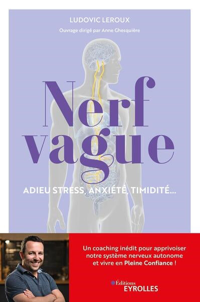 NERF VAGUE : ADIEU STRESS, ANXIETE, TIMIDITE... - UN COACHING INE