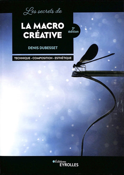 SECRETS DE LA MACRO CREATIVE  2E ED.