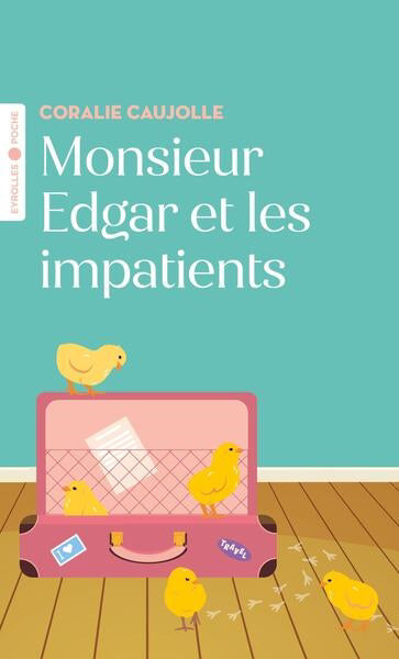 MONSIEUR EDGAR ET LES IMPATIENTS