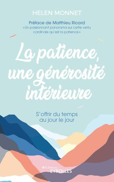 PATIENCE, UNE GENEROSITE INTERIEURE : S'OFFRIR DU TEMPS AU J