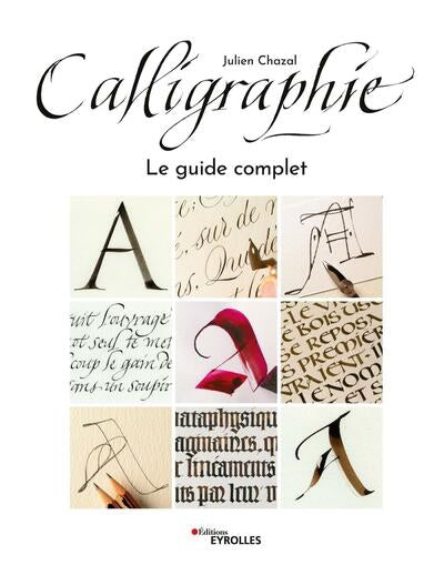 CALLIGRAPHIE : LE GUIDE COMPLET