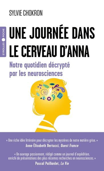 UNE JOURNEE DANS LE CERVEAU D'ANNA : NOTRE QUOTIDIEN DECRYPTE PAR