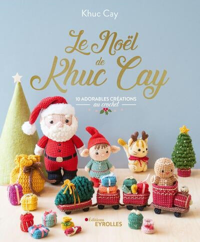 NOEL DE KHUC CAY : 10 ADORABLES CREATIONS AU CROCHET