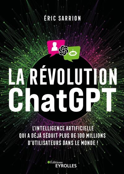 REVOLUTION CHATGPT: L'INTELLIGENCE ARTIFICIELLE QUI A DEJA SED