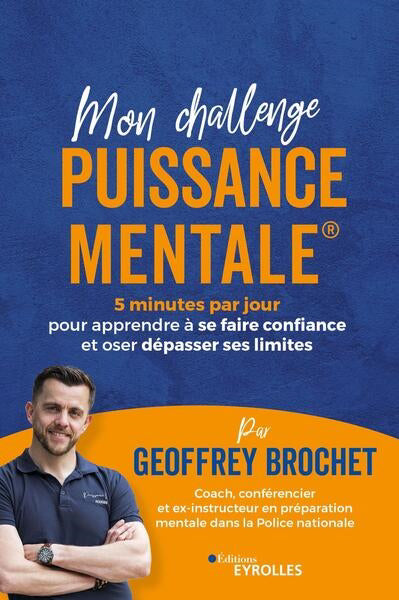 MON CHALLENGE PUISSANCE MENTALE  : 5 MINUTES PAR JOUR POUR APPREN