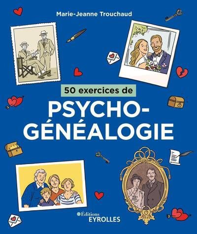 50 EXERCICES DE PSYCHOGENEALOGIE