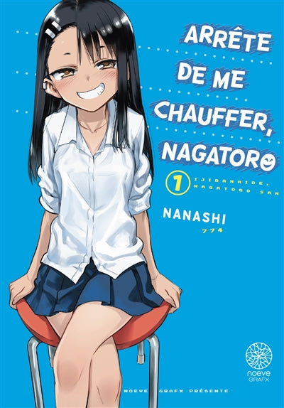 ARRETE DE ME CHAUFFER, NAGATORO, T. 01