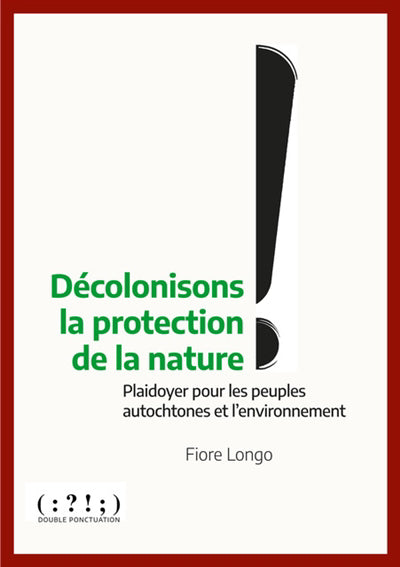 Décolonisons la protection de la nature!