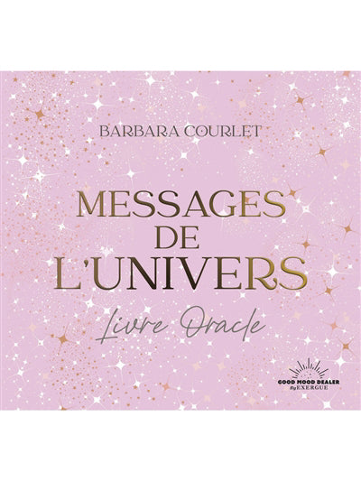 MESSAGES DE L'UNIVERS : LIVRE ORACLE