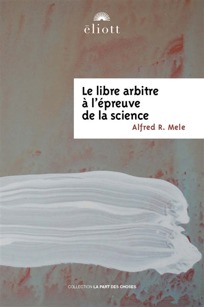 Libre arbitre à l'épreuve de la science