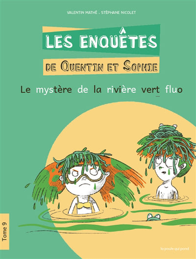 ENQUETES DE QUENTIN ET SOPHIE T.09 : LE MYSTERE DE LA RIVIE
