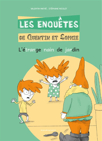 ENQUETES DE QUENTIN ET SOPHIE T.10 : L'ETRANGE NAIN DE JARD
