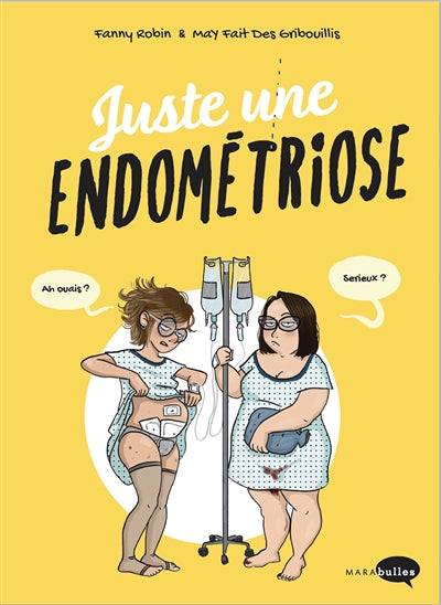 JUSTE UNE ENDOMETRIOSE