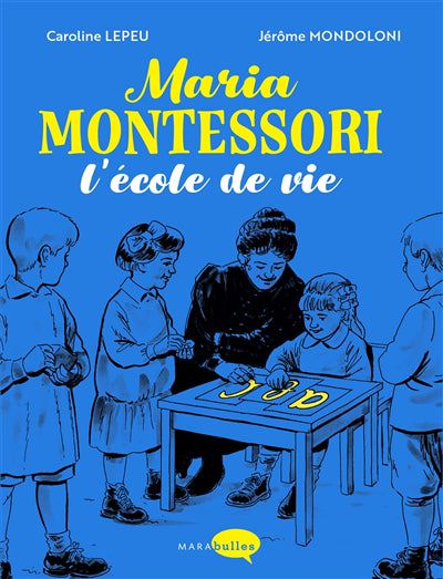 MARIA MONTESSORI -L'ECOLE DE VIE