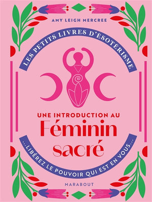 FEMININ SACRE - UNE INTRODUCTION AU...