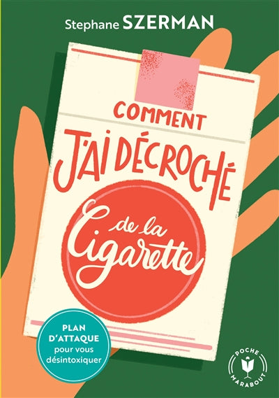 COMMENT J'AI DECROCHE DE LA CIGARETTE