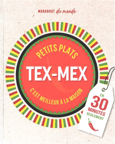 PETITS PLATS TEX-MEX -EN 30 MINUTES
