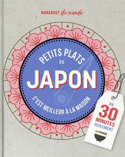 PETITS PLATS DU JAPON -EN 30 MINUTES