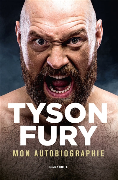Tyson fury - mon autobiographie