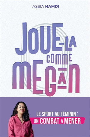 JOUE-LA COMME MEGAN
