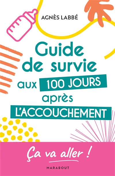 GUIDE DE SURVIE AUX 100 JOURS APRES L'ACCOUCHEMENT