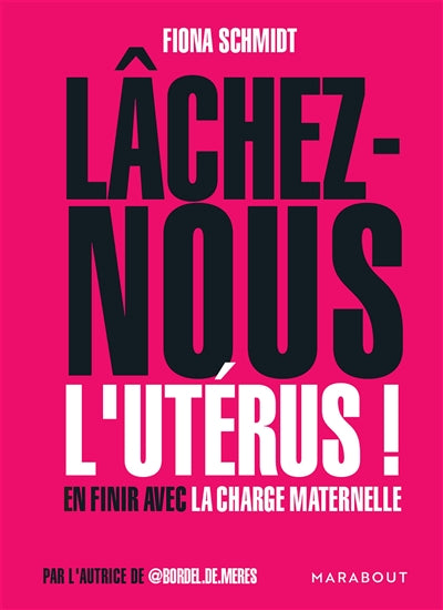 LACHEZ-NOUS L'UTERUS !