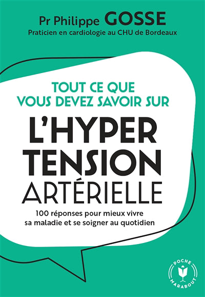 TOUT CE QUE VOUS DEVEZ SAVOIR - HYPERTENSION ARTERIELLE