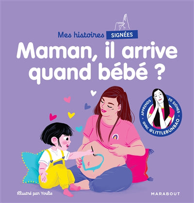 MAMAN,IL ARRIVE QUAND BEBE? -HIST.SIGNEES