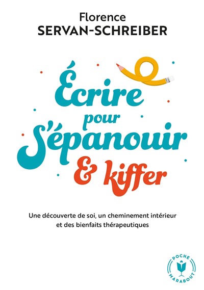 ECRIRE POUR S'EPANOUIR ET KIFFER