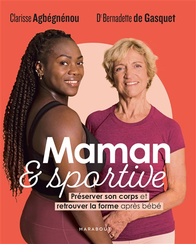 MAMAN ET SPORTIVE -PRESERVER SON CORPS ET RETROUVER LA FORME