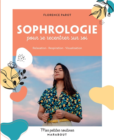 SOPHROLOGIE -POUR SE RECENTRER SUR SOI