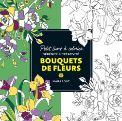 BOUQUETS DE FLEURS -PETIT LIVRE COLORIER