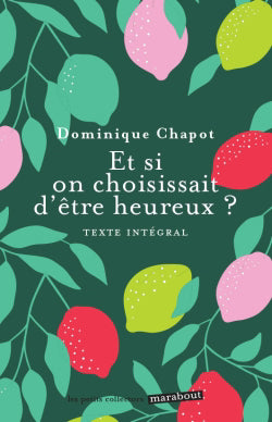 ET SI ON CHOISSISSAIT D'ETRE HEUREUX?