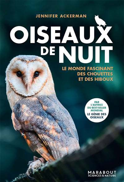 OISEAUX DE NUIT : LE MONDE FASCINANT DES CHOUETTES ET DES HIBOUX