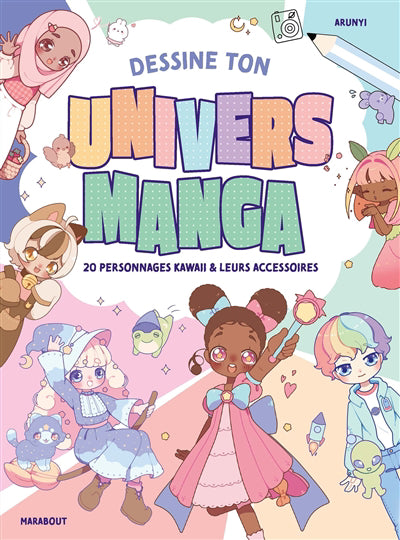 DESSINE TON UNIVERS MANGA