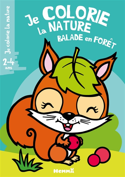 JE COLORIE LA NATURE (2-4 ANS) : BALADE EN FORET