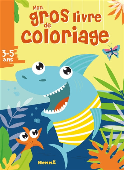 MON GROS LIVRE DE COLORIAGE (REQUIN) (3-5 ANS)