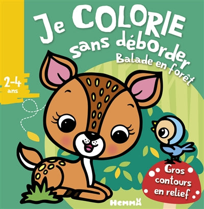 JE COLORIE SANS DEBORDER (2-4 ANS) - BALADE EN FORET T51