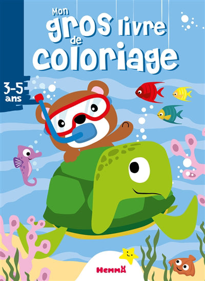 MON GROS LIVRE DE COLORIAGE (OURSON-TORTUE)