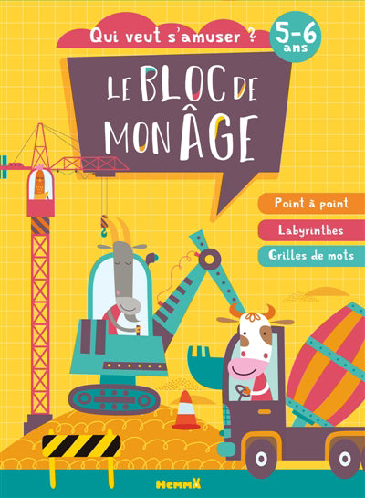 BLOC DE MON AGE (5-6 ANS) : QUI VEUT S'AMUSER      (LES CHANTIERS