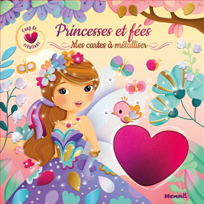 PRINCESSES ET FEES : MES CARTES A METALLISER