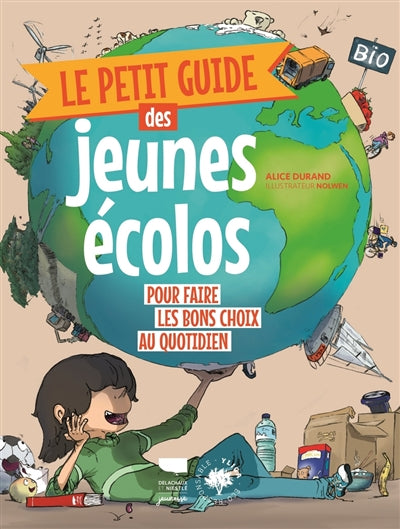 PETIT GUIDE DES JEUNES ECOLOS - POUR FAIRE LESBONS CHOIX DU QU